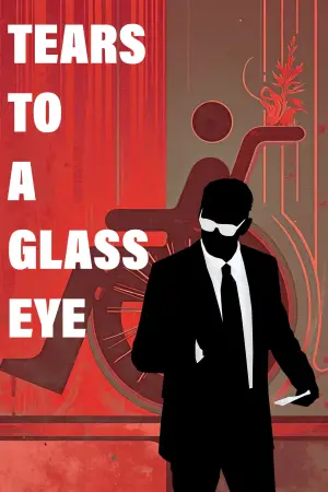 Poster to the movie "Tears to a Glass Eye" #584399