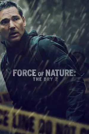 Poster to the movie "Force of Nature: The Dry 2" #755739