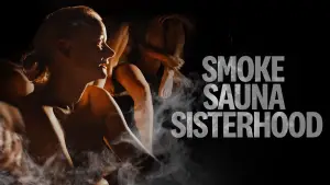 Backdrop to the movie "Smoke Sauna Sisterhood" #756202
