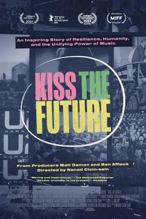 Poster to the movie "Kiss the Future" #758244