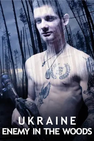 Poster to the movie "Ukraine: Enemy in the Woods" #434575