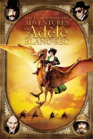 Poster to the movie "The Extraordinary Adventures of Adèle Blanc-Sec" #798753