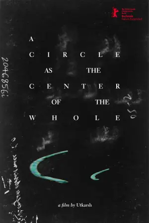 Poster to the movie "A Circle as the Center of the Whole" #539701
