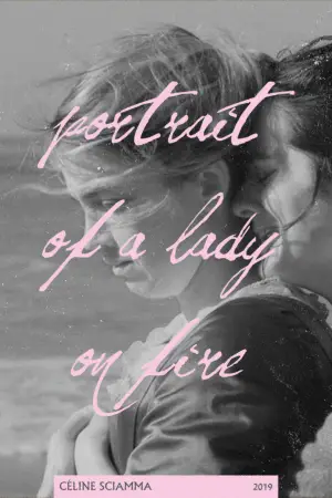 Poster to the movie "Portrait of a Lady on Fire" #750239