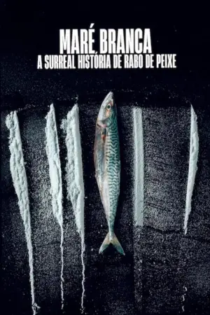 Poster to the movie "Turn of the Tide: The Surreal Story of Rabo de Peixe" #693639