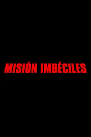 Misión Imbéciles