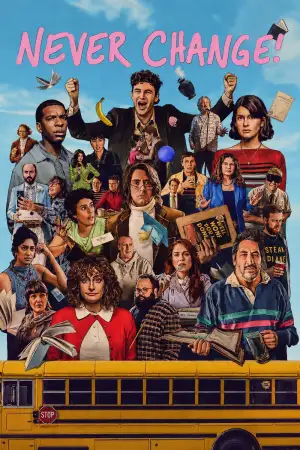 Poster to the movie "Never Change!" #925024