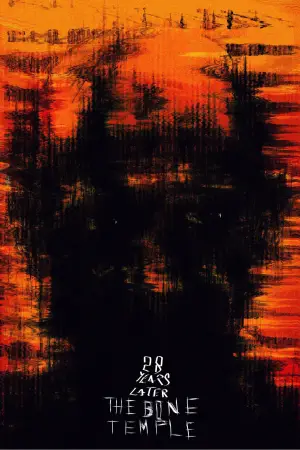 Poster to the movie "28 Years Later: The Bone Temple" #509346