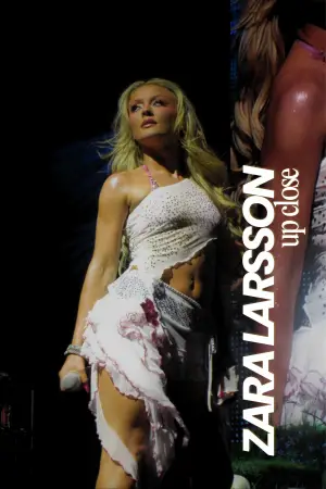Poster to the movie "Zara Larsson - Up Close" #602906