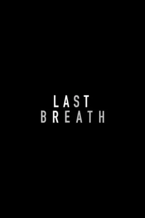 Poster to the movie "Last Breath" #569168