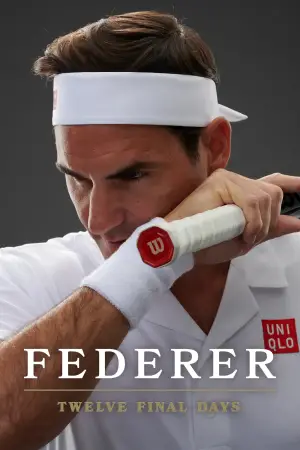 Poster to the movie "Federer: Twelve Final Days" #678518