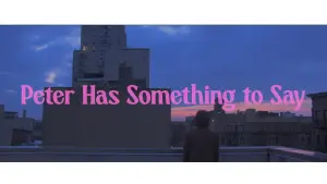 Backdrop to the movie "Peter Has Something To Say" #823628