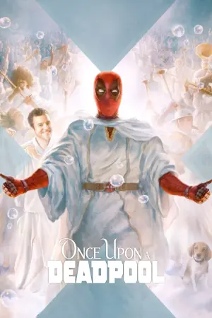 Poster to the movie "Once Upon a Deadpool" #89579