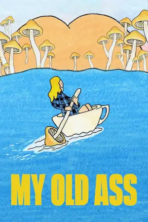 Poster to the movie "My Old Ass" #619570