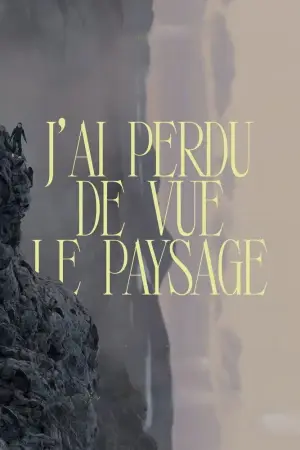 Poster to the movie "I Lost Sight of the Landscape" #810619