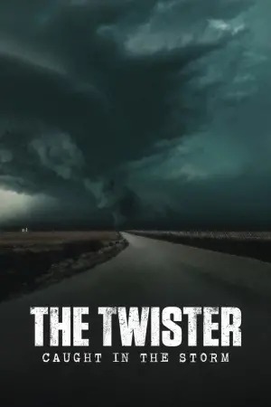 Movie poster "The Twister: Caught in the Storm"