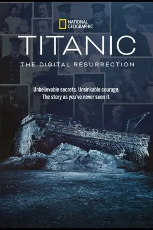 Poster to the movie "Titanic: The Digital Resurrection" #692810
