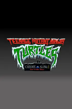 Poster to the movie "Teenage Mutant Ninja Turtles: Chrome Alone 2 - Lost in New Jersey" #768439