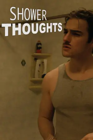 Poster to the movie "Shower Thoughts" #823393