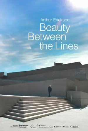 Poster to the movie "Arthur Erickson: Beauty Between The Lines" #704171