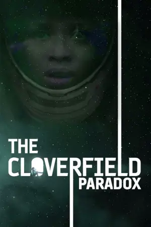 Poster to the movie "The Cloverfield Paradox" #649369