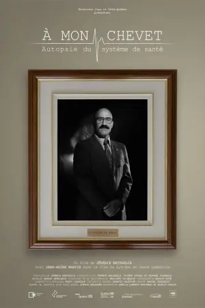 Movie poster "At my bedside: an autopsy of the healthcare system"