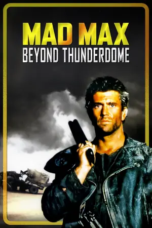 Poster to the movie "Mad Max Beyond Thunderdome" #661572