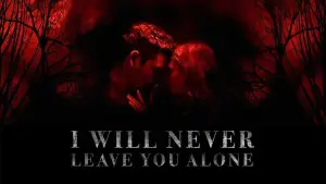 Backdrop to the movie "I Will Never Leave You Alone" #789189