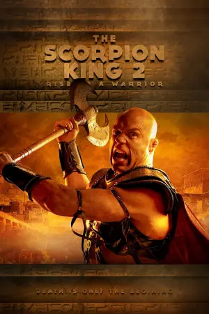 Poster to the movie "The Scorpion King 2: Rise of a Warrior" #325559