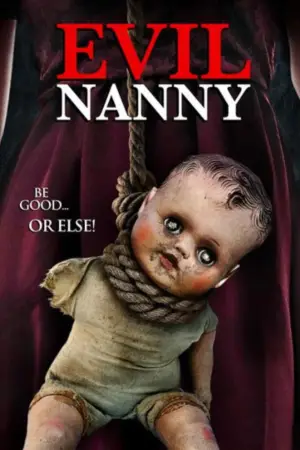 Poster to the movie "Evil Nanny" #688780