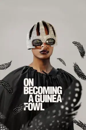 Poster to the movie "On Becoming a Guinea Fowl" #637254