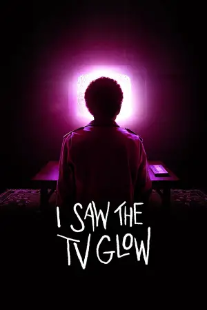 Poster to the movie "I Saw the TV Glow" #594468