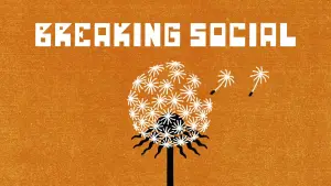 Watch film Breaking Social | Official Trailer