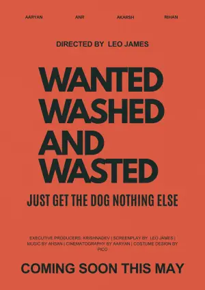 Poster to the movie "Wanted, Wasted And Washed." #847567