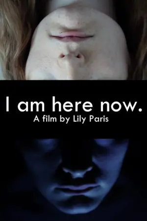 Movie poster "I Am Here Now"