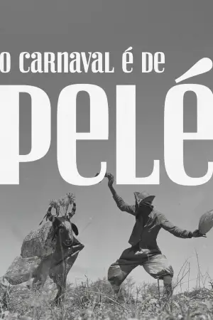Poster to the movie "O Carnaval é de Pelé" #696157