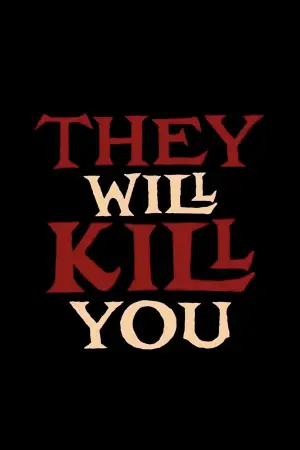 Poster to the movie "They Will Kill You" #559718