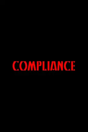 Poster to the movie "Compliance" #434840