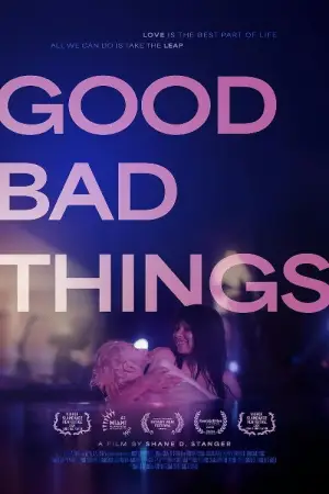 Poster to the movie "Good Bad Things" #792195