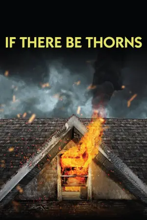 Poster to the movie "If There Be Thorns" #949398