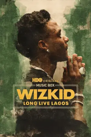 Poster to the movie "Music Box: Wizkid: Long Live Lagos" #627435