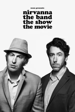 Poster to the movie "Nirvanna the Band the Show the Movie" #532915