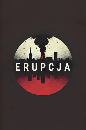 Poster to the movie "Erupcja" #663938