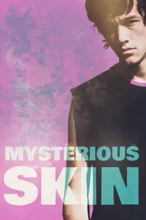 Poster to the movie "Mysterious Skin" #637860