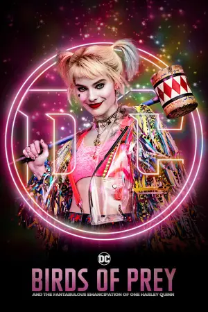 Poster to the movie "Birds of Prey (and the Fantabulous Emancipation of One Harley Quinn)" #717699