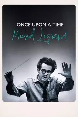 Poster to the movie "Once Upon a Time Michel Legrand" #534870