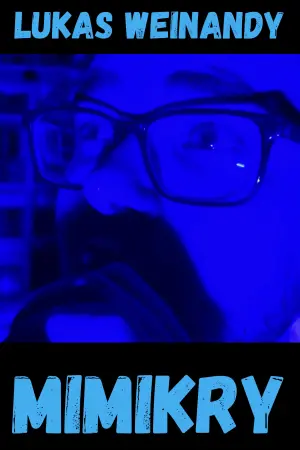 Poster to the movie "Lukas Weinandy: Mimikry" #473239