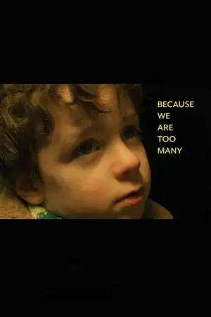 Poster to the movie "Because We Are Too Many" #879750