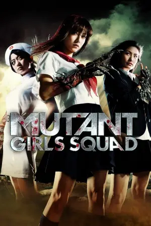 Poster to the movie "Mutant Girls Squad" #950787