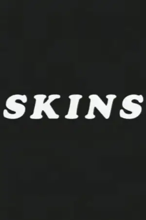 Poster to the movie "Skins" #694243